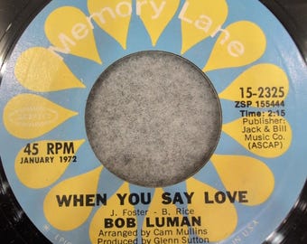 Bob Luman When You Say Love Lonely Women Make Good Lovers 45 RPM Epic 15-2325