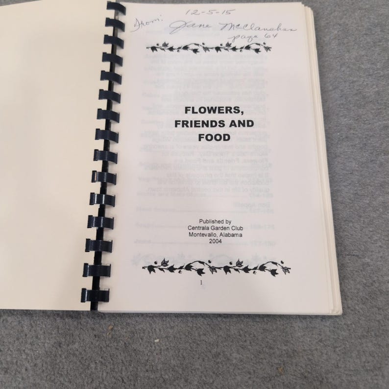 Flowers Friends & Food Centrala Garden Club Montevallo Alabama Cookbook 2004 image 2
