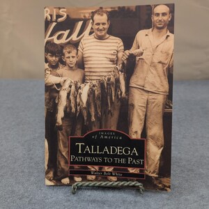 Images of America Talladega Pathways to the Past Walter Belt White Book Alabama image 1