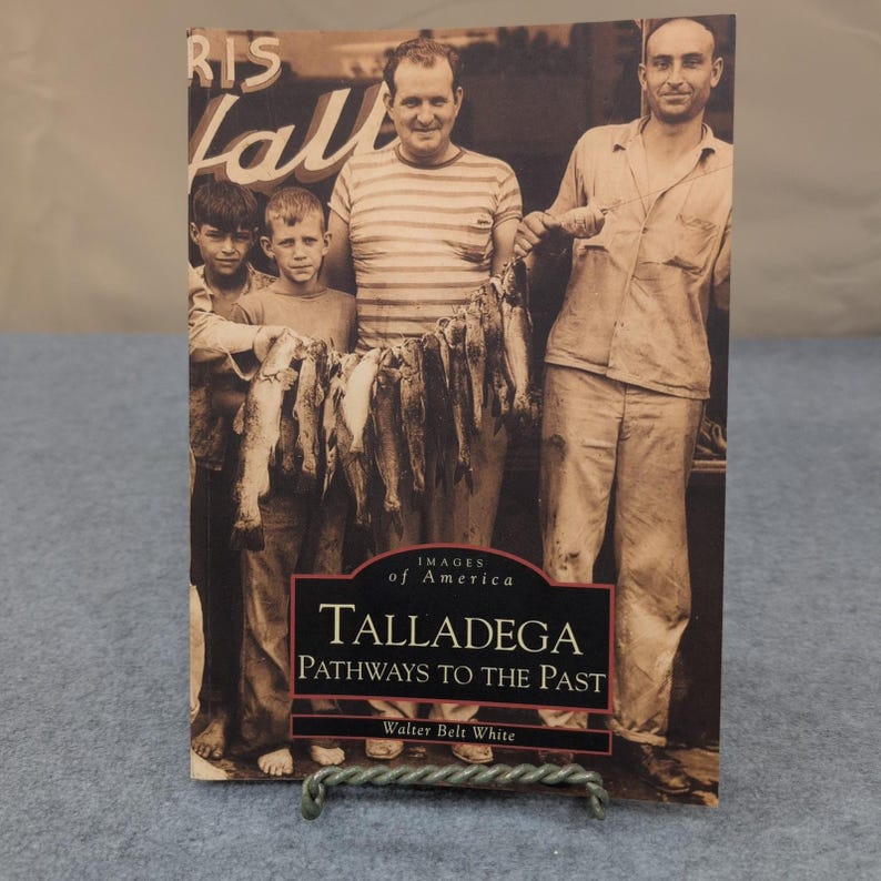 Images of America Talladega Pathways to the Past Walter Belt White Book Alabama image 1