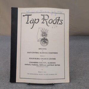 Tap Roots Vol 4 Epitaffi e registri ecclesiastici della contea di Chambers, Alabama, 1985 immagine 1