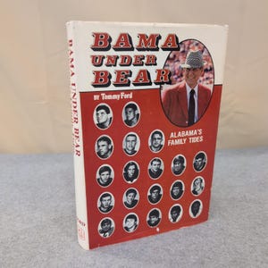 Bama Under Bear Alabama's Family Tides Tommy Ford Paul Bear Bryant 1982 Hardcvr image 1