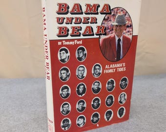 Bama Under Bear Alabama's Family Tides Tommy Ford Paul Bear Bryant 1982 Hardcover