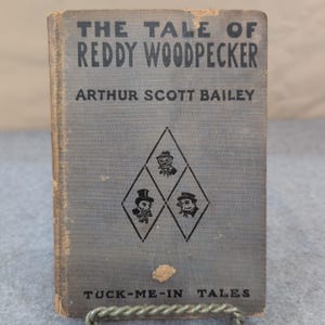 The Tale of Reddy Woodpecker Tuck Me In Tales Arthur Scott Bailey 1922 HC Book image 1