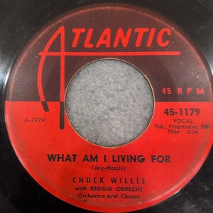 Chuck Willis What Am I Living For Hang Up My Rock and Roll Shoes Atlantic 1179 image 2
