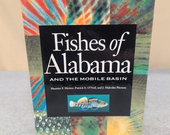 Fishes of Alabama and the Mobile Basin Oxmoor House 1996 Hardcover with Map