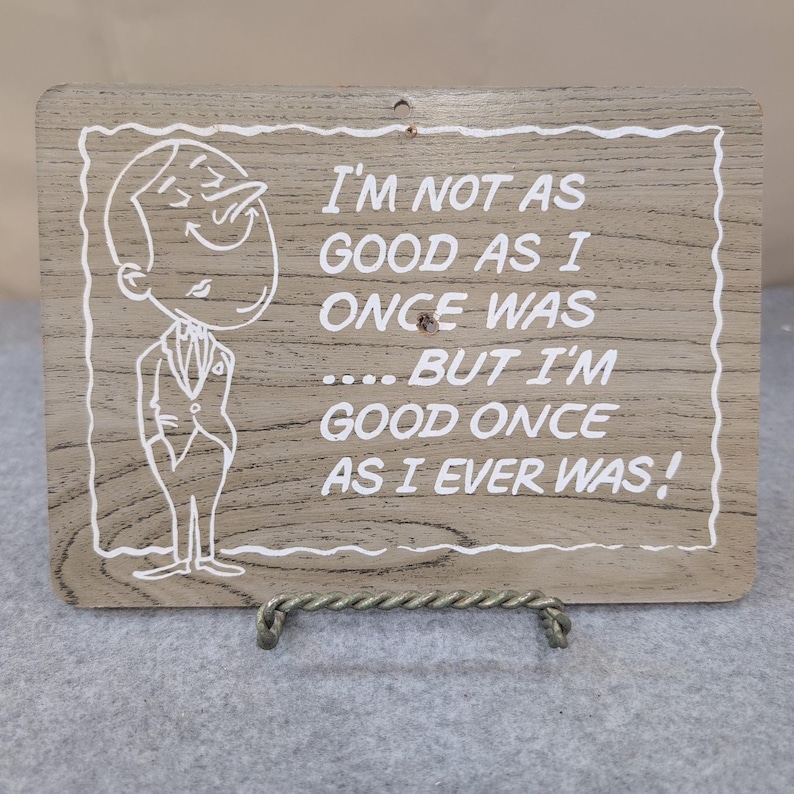 VTG 1968-73 Pressboard KMart Wall Sign Plaque "I'm good once...." Humorous Quote image 1