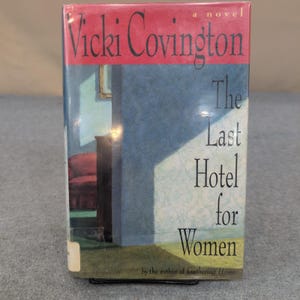 The Last Hotel for Women Vicki Covington Hardcover 1996 Simon & Schuster Fiction image 1