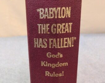 Babylon die Große ist gefallen Gottes Königreich Regeln 1963 Erstausgabe Wachtturm