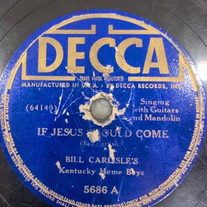 Bill Carlisle Kentucky Home Boys Decca 5686 Si Jésus devait venir Record 78 tours image 1