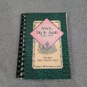 Amen... Dig In Again Woodland United Methodist Church Alabama Cookbook 2001 VG+ image 1