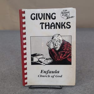 Giving Thanks Eufaula Church of God Alabama Community Cookbook Spiral Bound VG- image 1