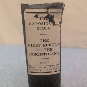 The Expositor's Bible First Epistle to the Corinthians Marcus Dods Doran Co image 1
