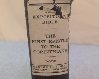 Die Bibel des Auslegers Erster Brief an die Korinther Markus Dods Doran Co