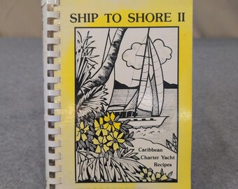 Ship to Shore II Caribbean Charter Yacht Recipes Cookbook Jan Robinson 1987 VG