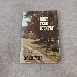 Next Year Country by Lorney Faber 1975 Montana Ranching Memoir Hardcover VG+ image 1