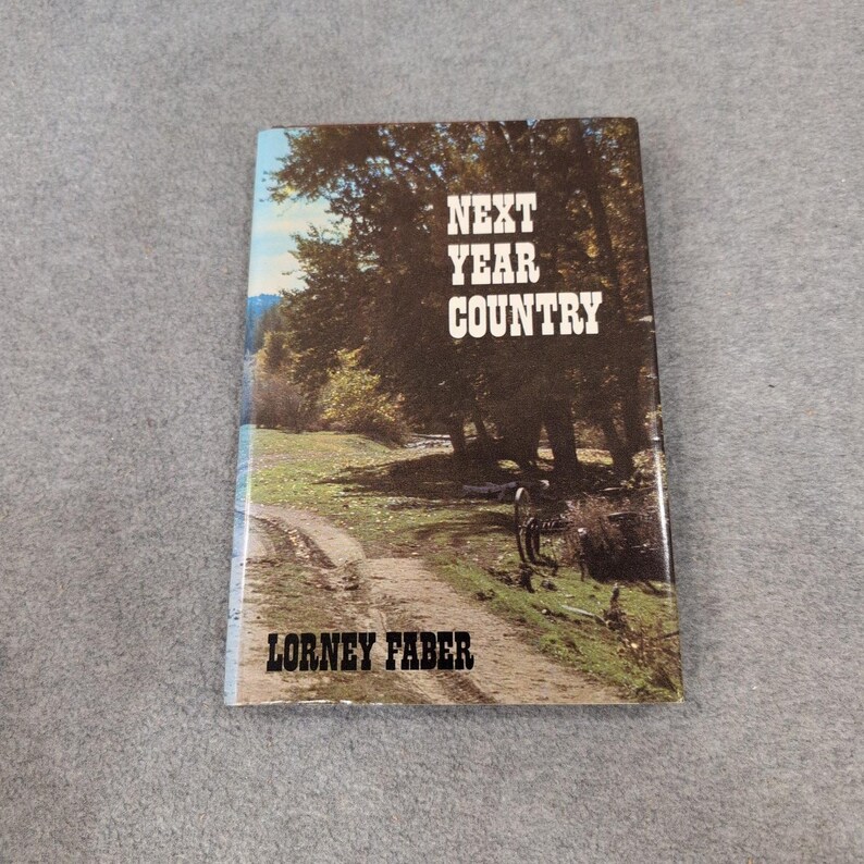 Next Year Country by Lorney Faber 1975 Montana Ranching Memoir Hardcover VG+ image 1