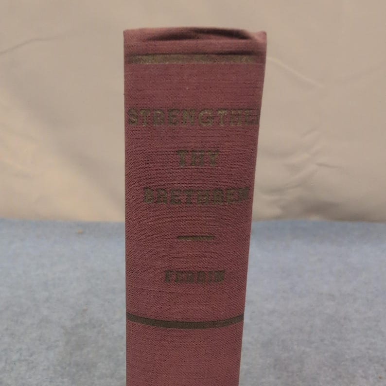 Strengthen Thy Brethren Howard W Ferrin Zondervan 1942 Hardcover Christian Book image 2