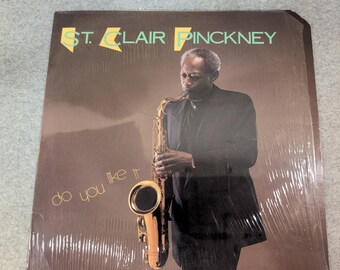 St. Clair Pinckney Do You Like It Vinyl LP Ichiban Records ICH 1014 Soul Jazz
