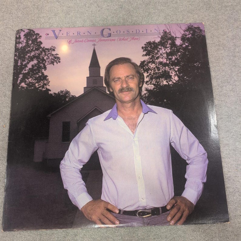 Vern Gosdin If Jesus Comes Tomorrow What Then Vinyl LP 1984 Compleat 671011-1 image 1