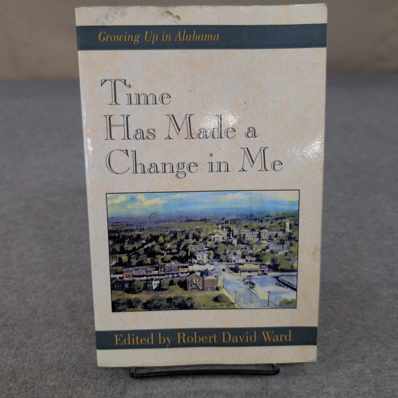 Time Has Made a Change in Me Growing Up in Alabama Robert David Ward Softcover image 1