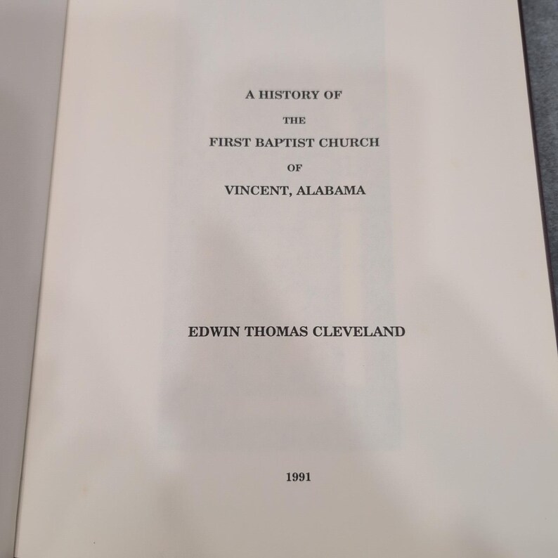 The First Baptist Church of Vincent Alabama A History 1845-1991 hardcover boek afbeelding 2