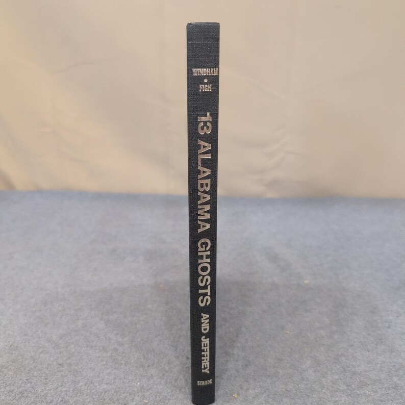 13 Alabama Ghosts and Jeffrey Kathryn Tucker Windham 1972 Hardcover Strode VG image 3