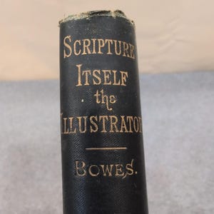 Scripture Itself the Illustrator Rev G S Bowes Fleming H Revell Antique Book image 1