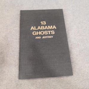 13 Alabama Ghosts and Jeffrey Kathryn Tucker Windham 1972 Hardcover Strode VG image 2