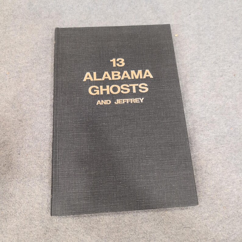 13 Alabama Ghosts and Jeffrey Kathryn Tucker Windham 1972 Hardcover Strode VG image 2