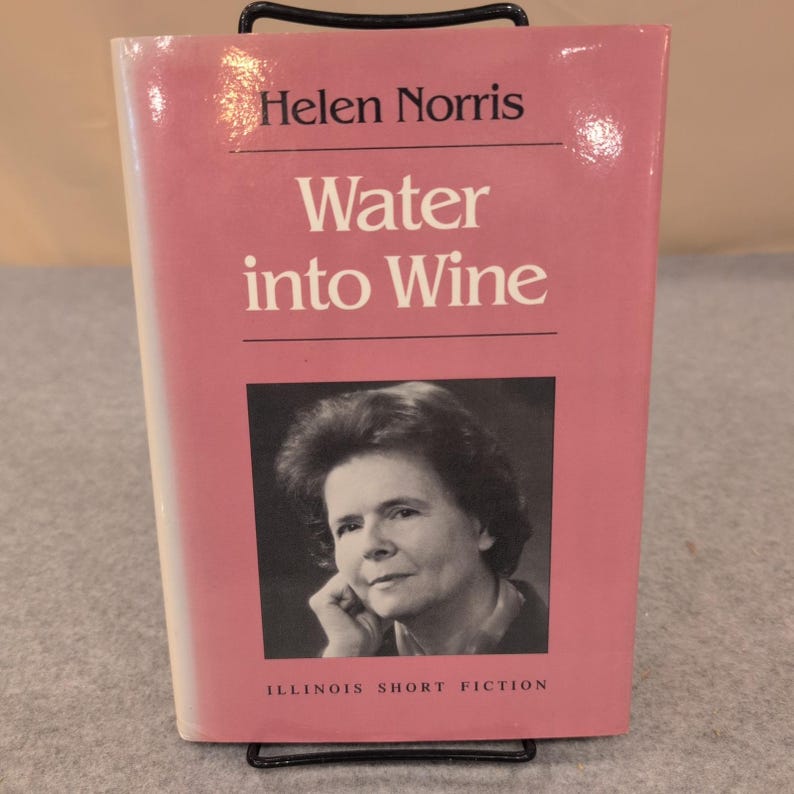 Water into Wine Helen Norris Illinois Short Fiction Hardcover 1988 0252015401 image 1