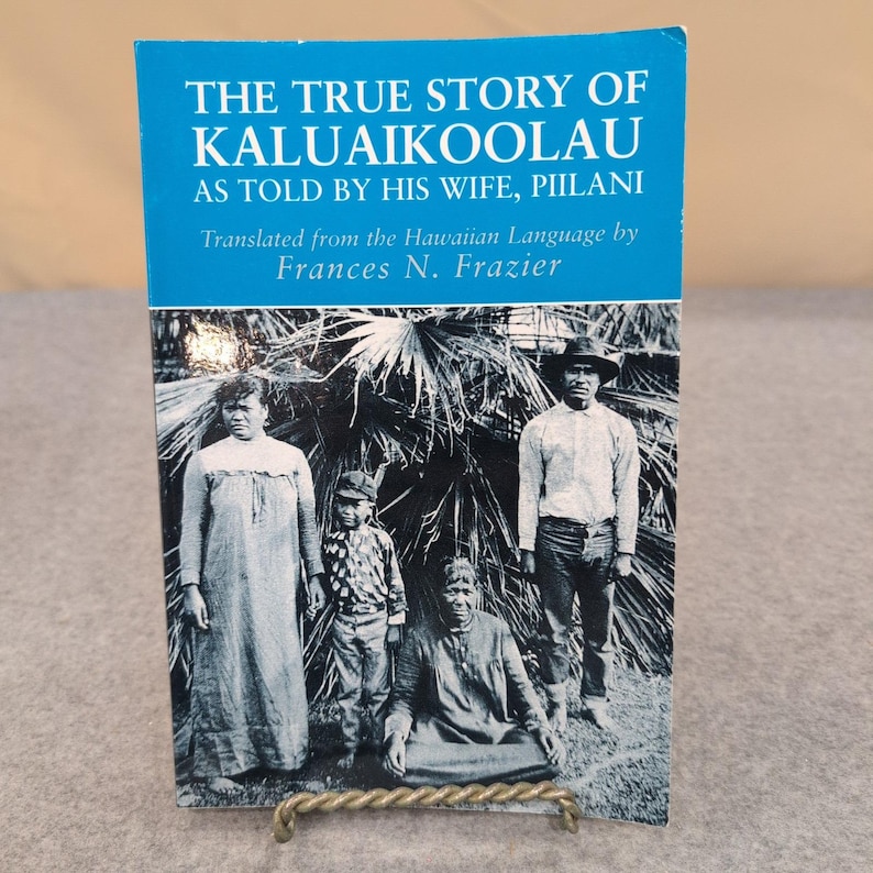 La vera storia di Kaluaikoolau Piilani Frances Frazier Hawaii History 2001 Libro immagine 1