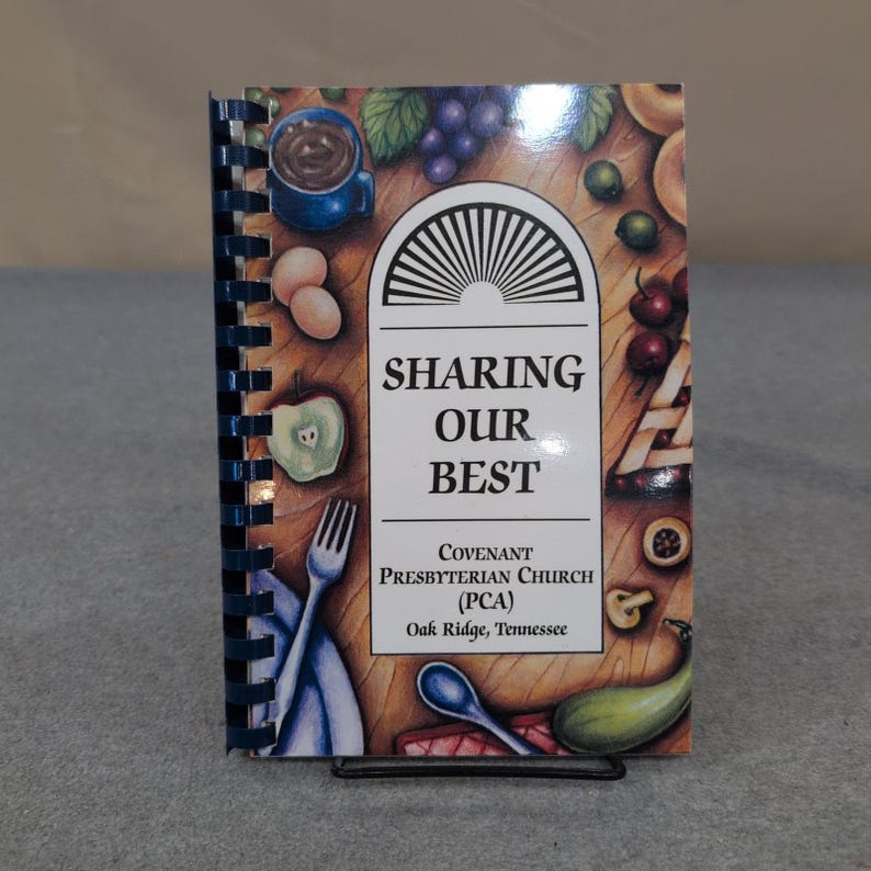 Sharing Our Best Covenant Presbyterian Church PCA Oak Ridge TN Cookbook Spiral image 1