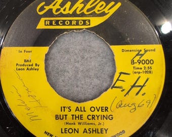 Leon Ashley It's All Over But The Crying 45 toeren B-9000