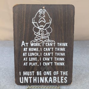 VTG 1968-73 Pressboard KMart Wall Sign Plaque Unthinkables Quote - Humor Kitsch image 1