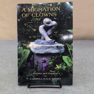 A Migration of Clowns Poems and Essays Carroll Dale Short 1999 Black Belt Press image 1
