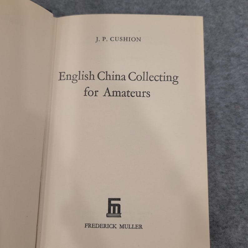 J P Cushion English China Collecting for Amateurs Book 1971 Signed by Author image 5