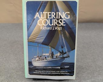 Altering Course Richard J Vogt Hardcover 1978 Sailing Memoir Mischief Sailboat