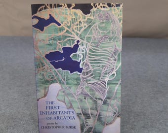 The First Inhabitants of Arcadia Poems Christopher Bursk 2006 Paperback