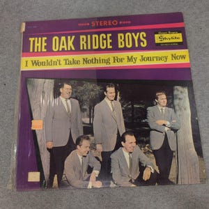 The Oak Ridge Boys I Wouldn't Take Nothing For My Journey Now Vinyl LP SSLP 6030 image 1