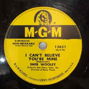 Sheb Wooley The Purple People Eater I Can't Believe You're Mine MGM 78 12651 VG+ image 2