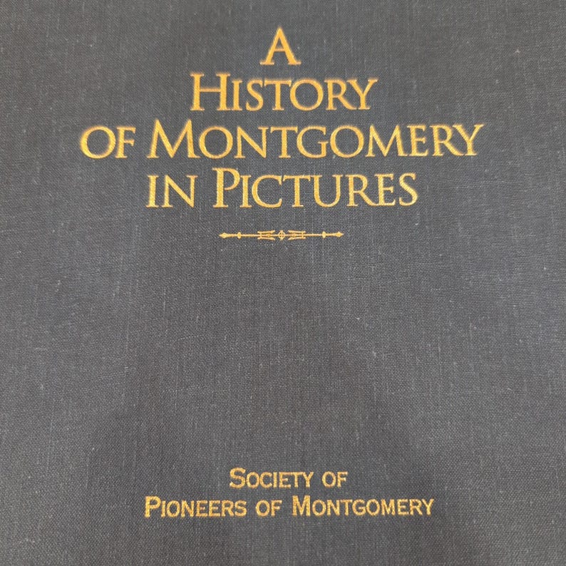 En historia om Montgomery i bilder Sällskapet för pionjärer i Montgomery, Alabama bild 1