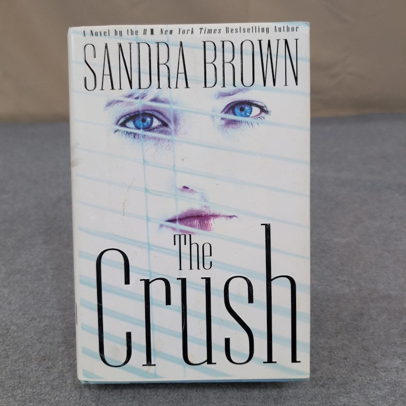 The Crush Novel by Sandra Brown Hardcover, First Edition First Printing image 1