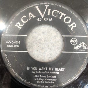 The Ames Brothers If You Want My Heart RCA Victor 47-5404 45 RPM Vinyl Record image 1