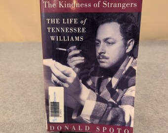 The Kindness of Strangers The Life of Tennessee Williams Donald Spoto Paperback