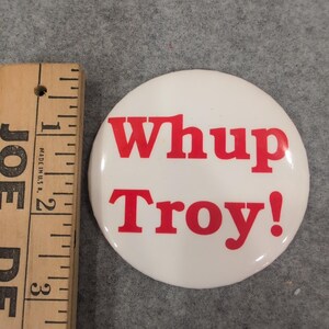 Whup Troy! Vintage Style Round Pinback Button White Red Rivalry Sports Badge image 2
