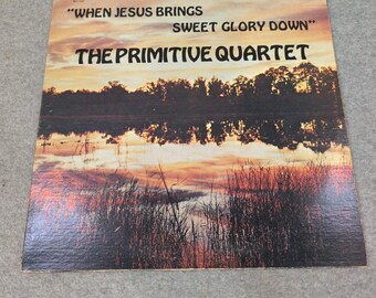 The Primitive Quartet Signed Vinyl When Jesus Brings Sweet Glory Down RS-149 LP