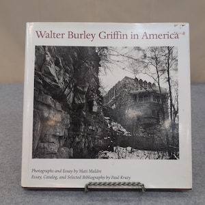 Walter Burley Griffin in America HC 1996 Mati Maldre Paul Kruty Architecture image 1