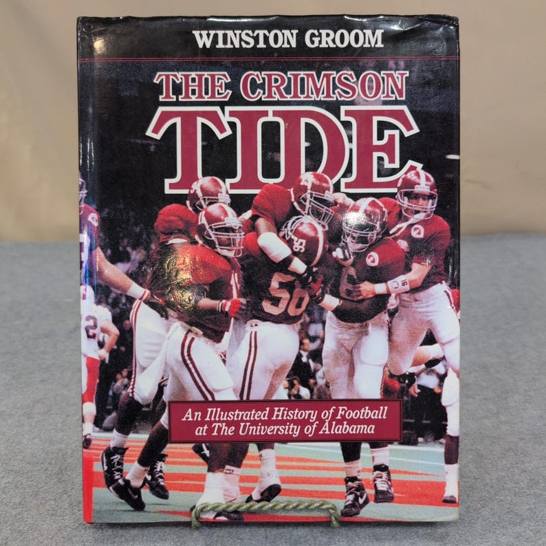 The Crimson Tide An Ill. History of Football University of Alabama Winston Groom image 1