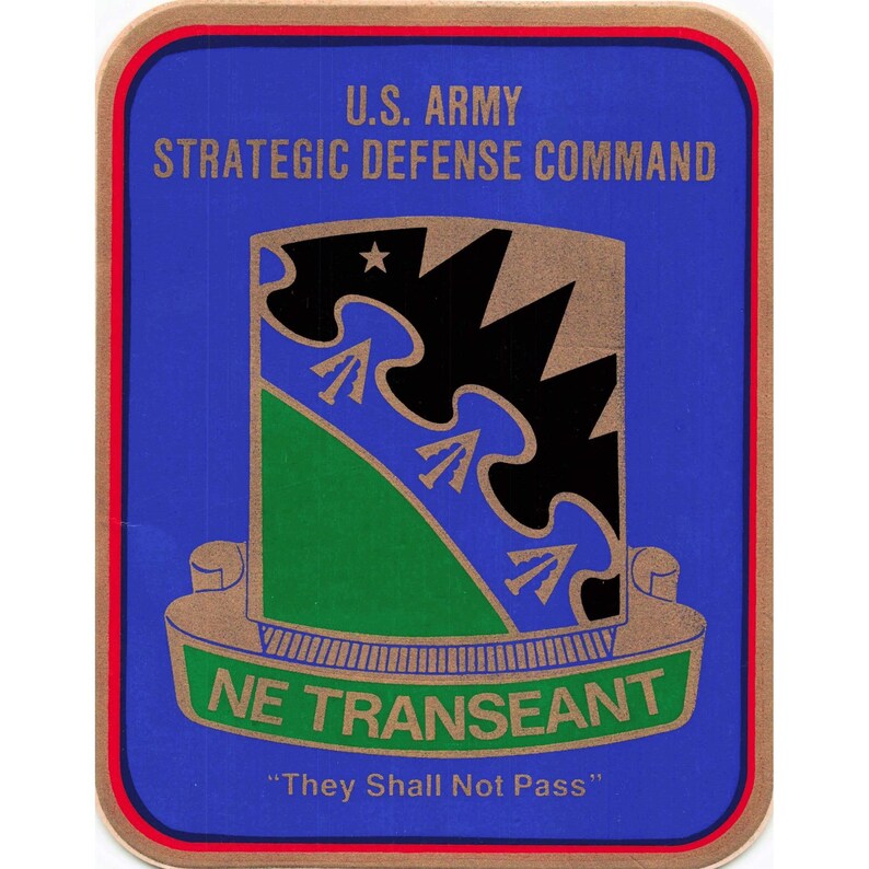 US Army Strategic Defense Command Sticker NE TRANSEANT "They Shall Not Pass" image 1